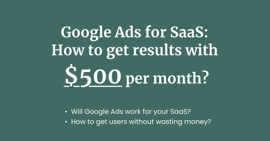 Featured image: Google Ads for SaaS: How to get results with $500 per month?